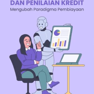 Kecerdasan buatan dan penilaian kredit : mengubah paradigma pembiayaan