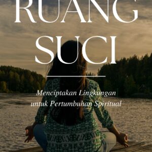 Ruang suci: menciptakan lingkungan untuk pertumbuhan spiritual