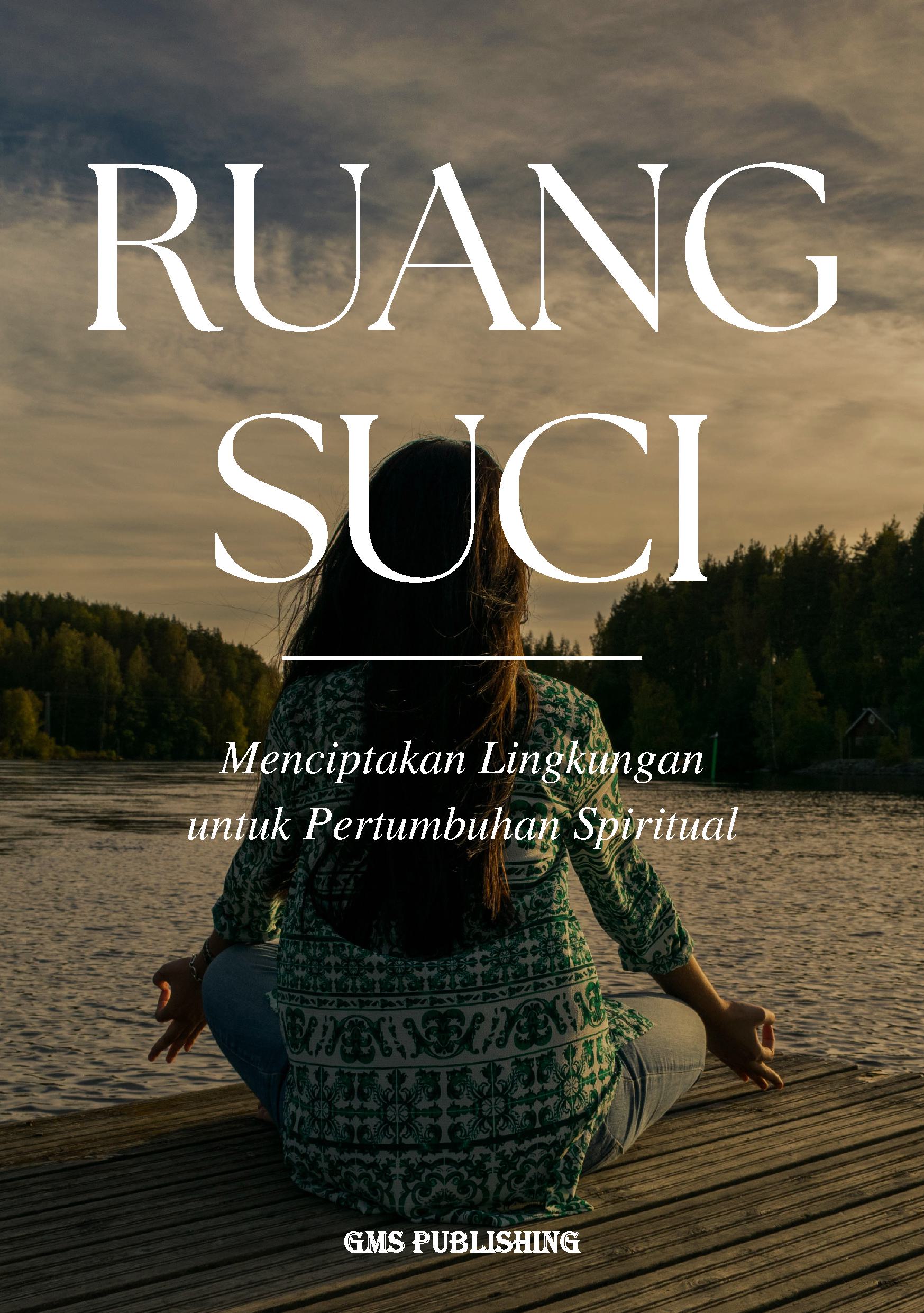 Ruang suci: menciptakan lingkungan untuk pertumbuhan spiritual