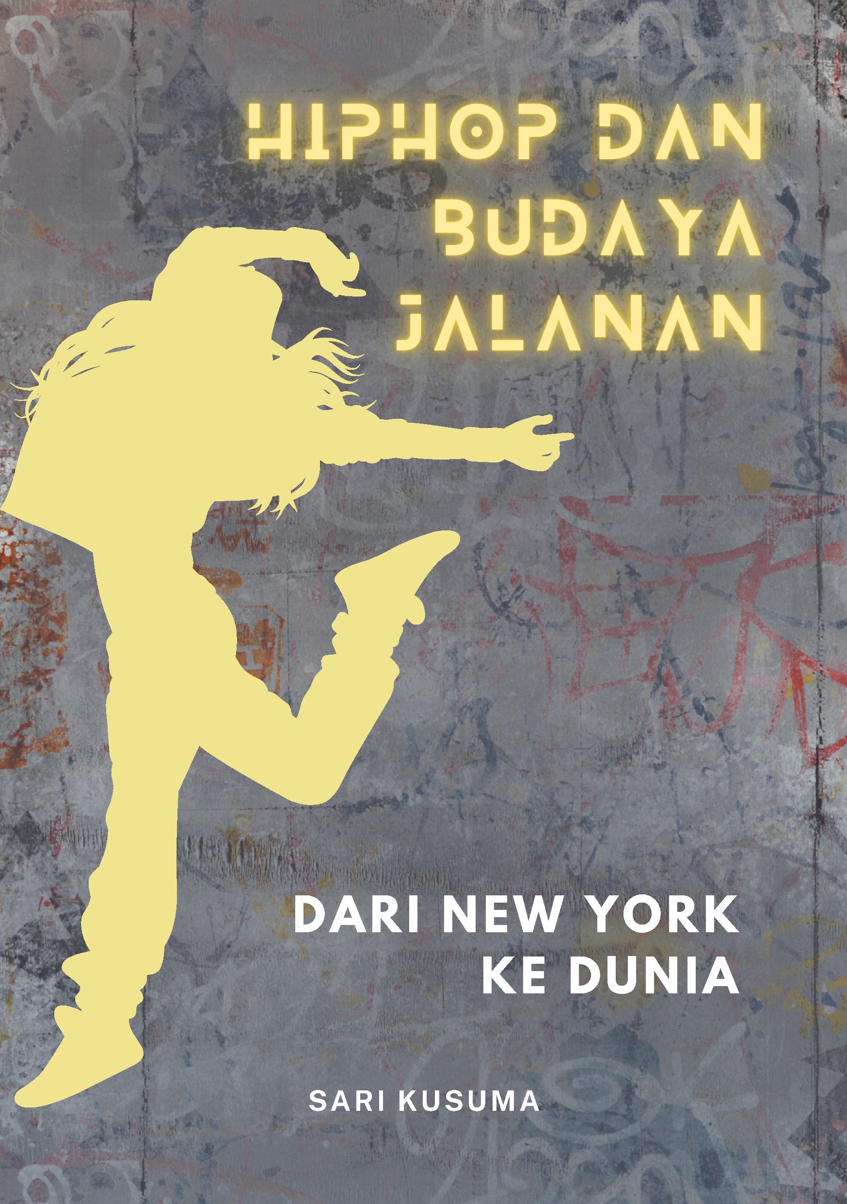 Hip-hop dan budaya jalanan: dari new york ke dunia