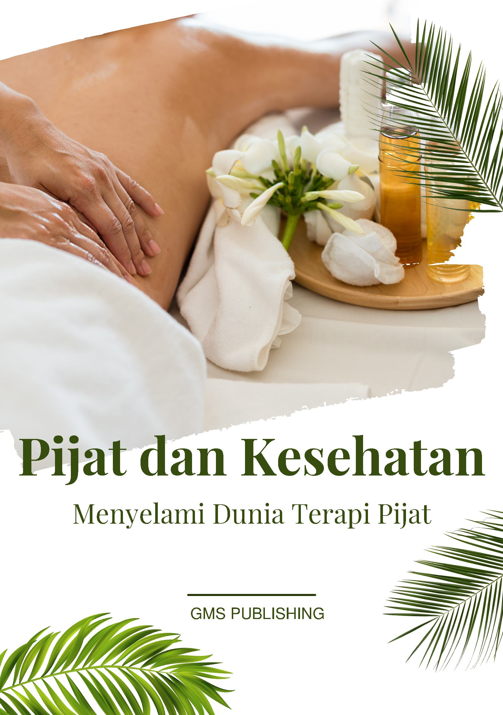 Pijat dan kesehatan: menyelami dunia terapi pijat