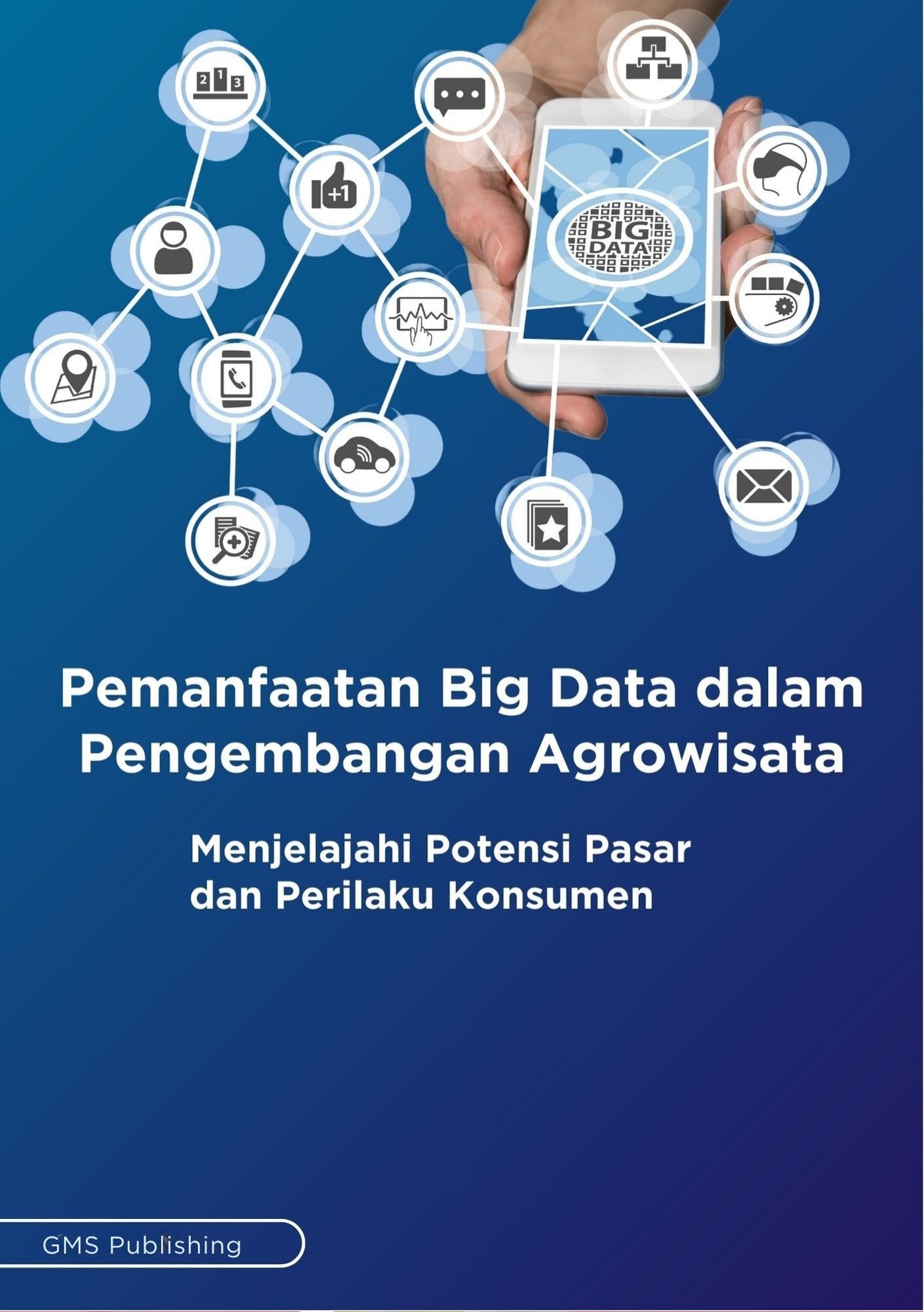 Pemanfaatan big data dalam pengembangan agrowisata : menjelajahi potensi pasar dan perilaku konsumen