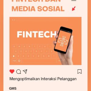 Fintech dan media sosial : mengoptimalkan interaksi pelanggan