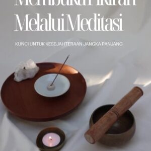 Membuka pikiran melalui meditasi: kunci untuk kesejahteraan jangka panjang