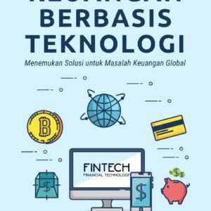 Keuangan berbasis teknologi : menemukan solusi untuk masalah keuangan global