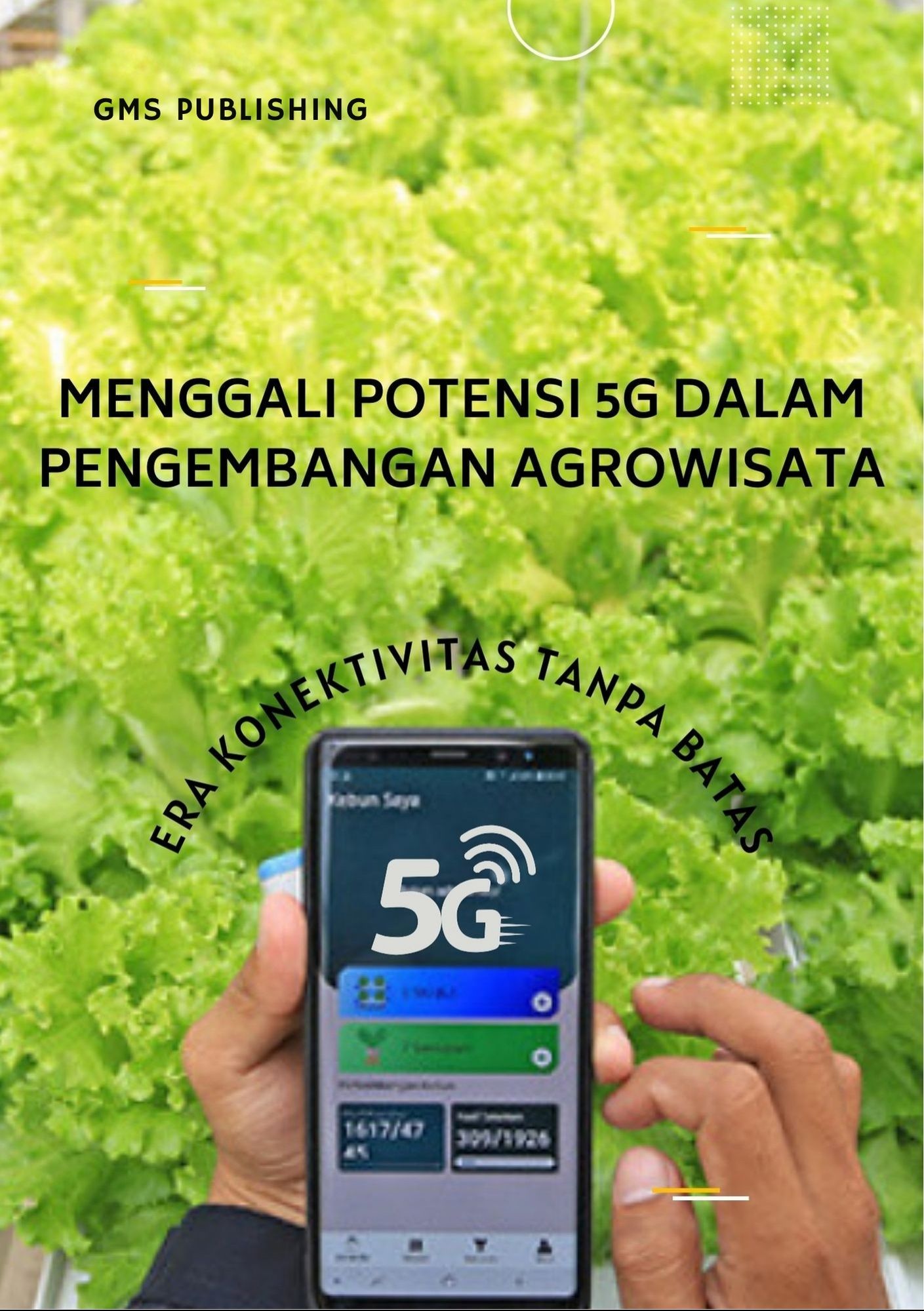 Menggali potensi 5g dalam pengembangan agrowisata : era konektivitas tanpa batas