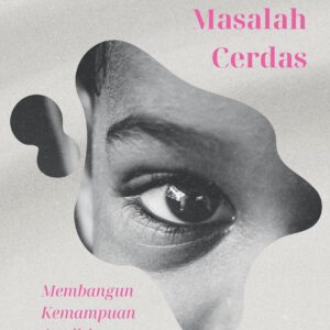 Pemecahan masalah cerdas: membangun kemampuan analitis anda