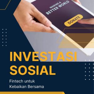Investasi sosial : fintech untuk kebaikan bersama