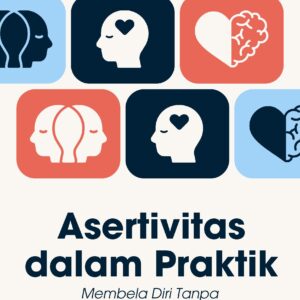 Asertivitas dalam praktik: membela diri tanpa menyinggung orang lain