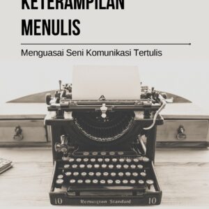 Keterampilan menulis: menguasai seni komunikasi tertulis