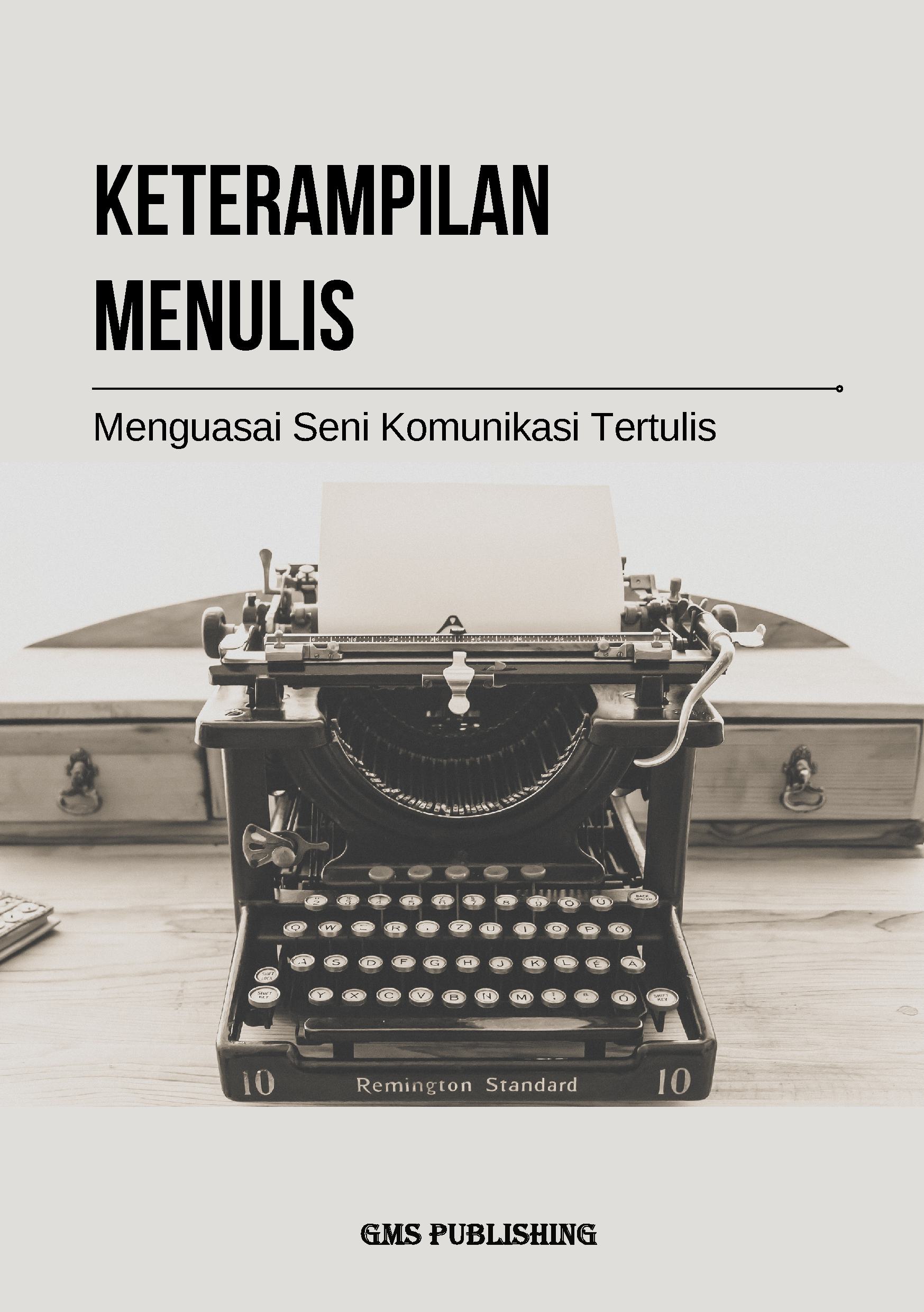 Keterampilan menulis: menguasai seni komunikasi tertulis