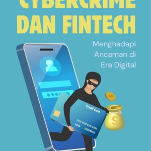 Cybercrime dan fintech : menghadapi ancaman di era digital