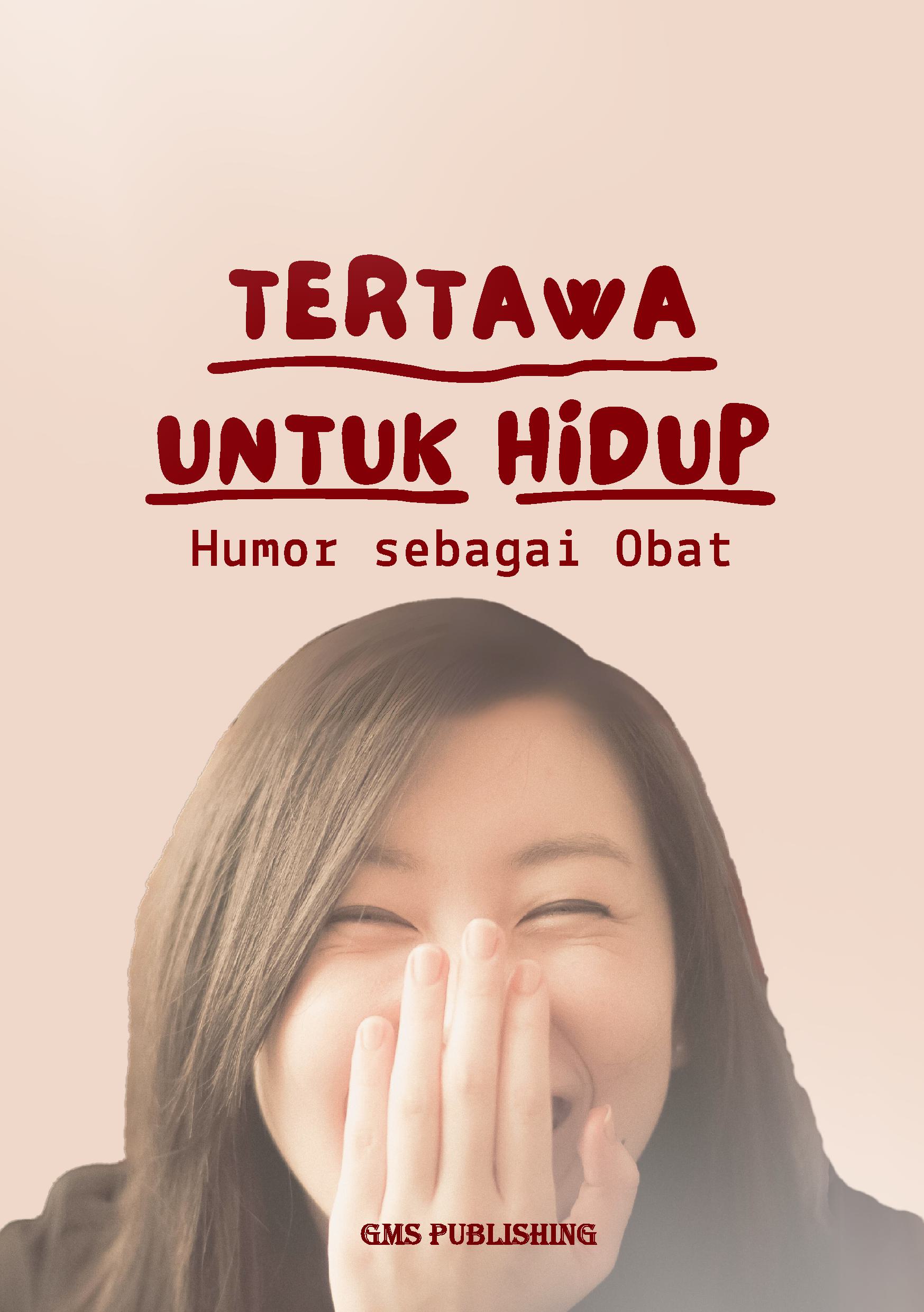 Tertawa untuk hidup: humor sebagai obat