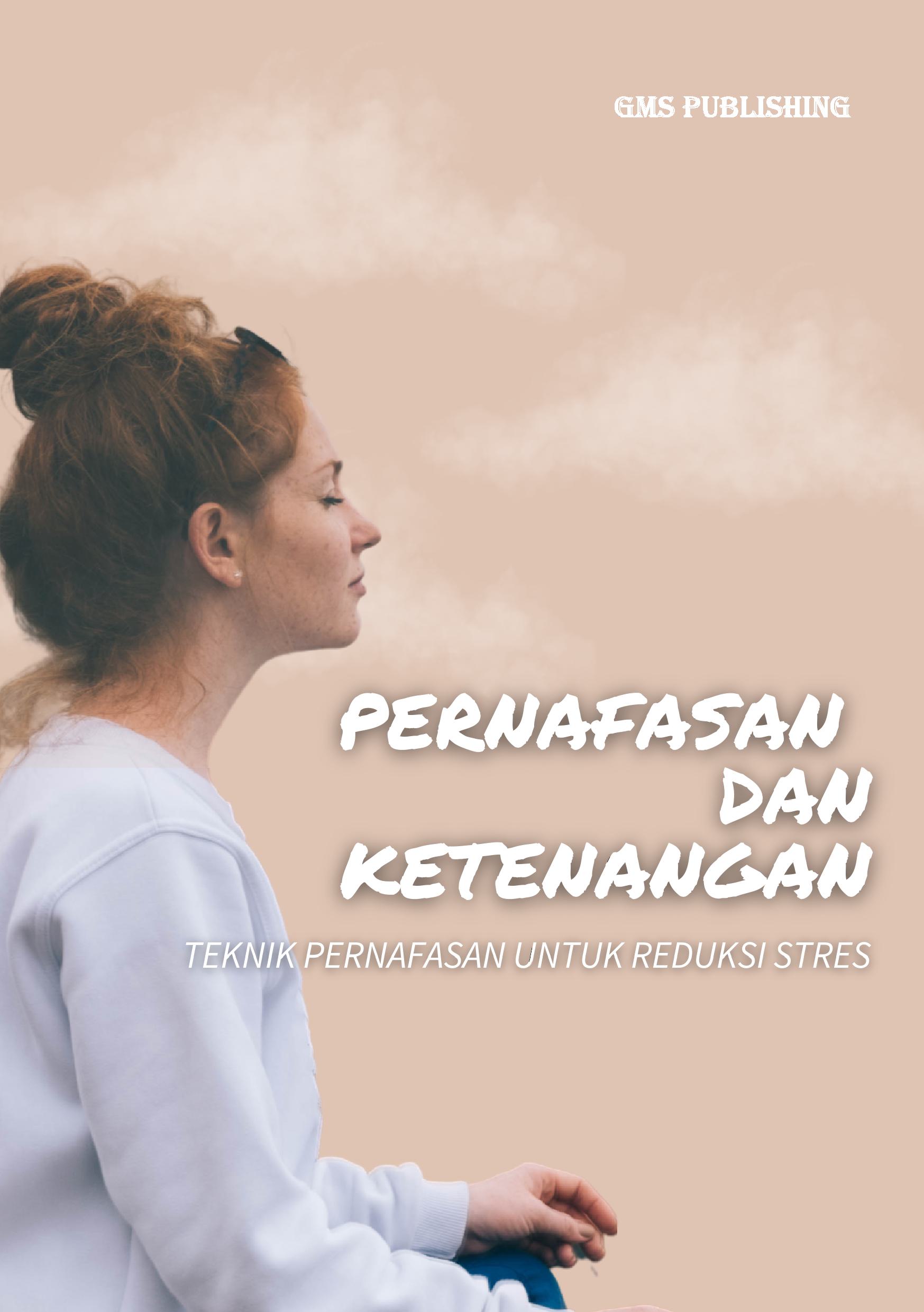 Pernafasan dan ketenangan: teknik pernafasan untuk reduksi stres