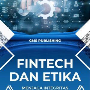 Fintech dan etika : menjaga integritas dalam inovasi