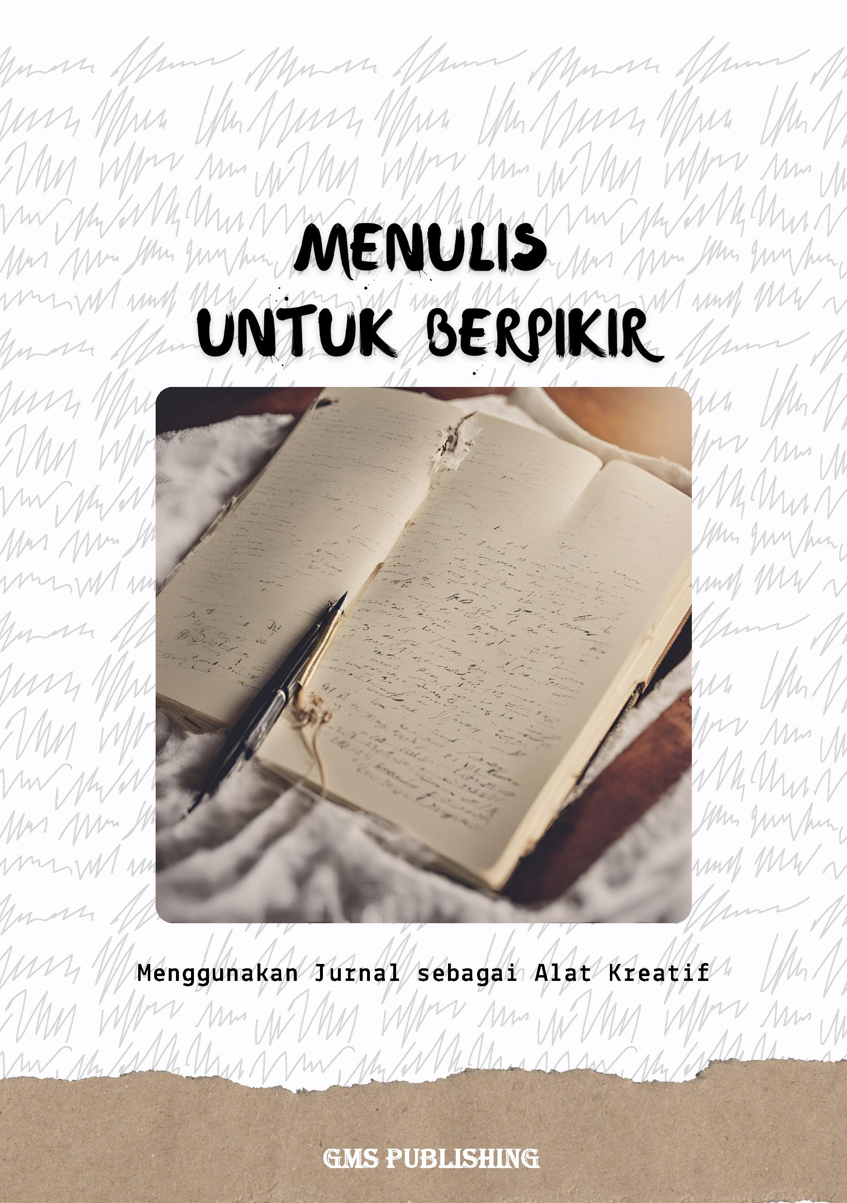 Menulis untuk berpikir: menggunakan jurnal sebagai alat kreatif
