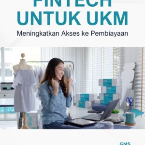 Fintech untuk ukm : meningkatkan akses ke pembiayaan