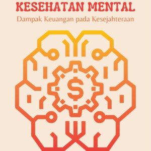 Fintech dan kesehatan mental : dampak keuangan pada kesejahteraan