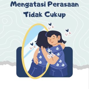 Mengatasi perasaan tidak cukup
