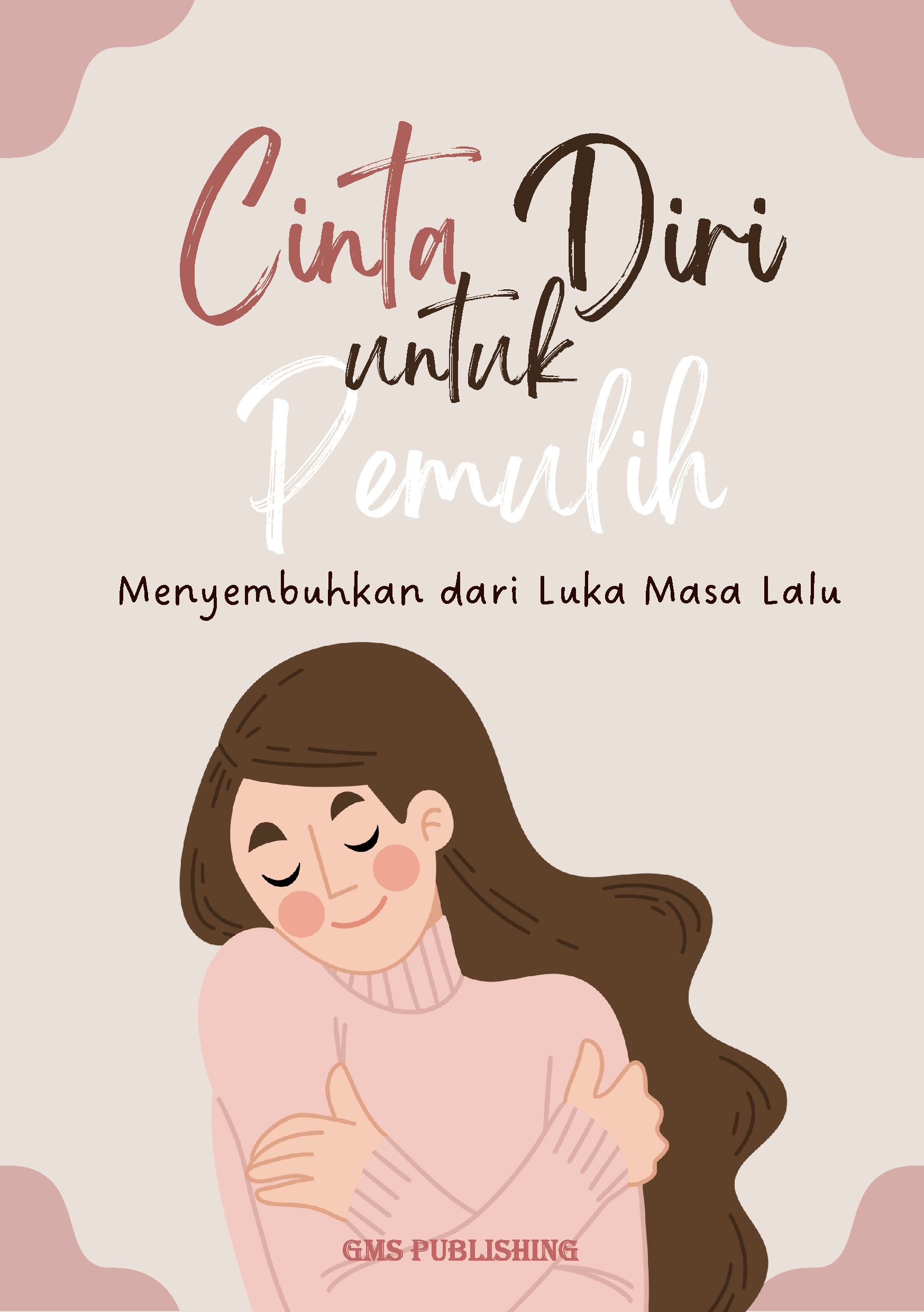 Cinta diri untuk pemulih: menyembuhkan dari luka masa lalu