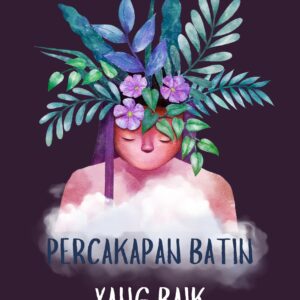 Percakapan batin yang baik: mengubah dialog diri menjadi positif
