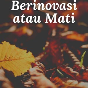Berinovasi atau mati