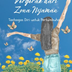 Bergerak dari zona nyaman: tantangan diri untuk pertumbuhan