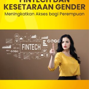 Fintech dan kesetaraan gender : meningkatkan akses bagi perempuan