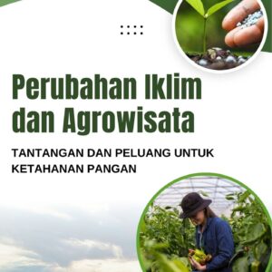Perubahan iklim dan agrowisata : tantangan dan peluang untuk ketahanan pangan
