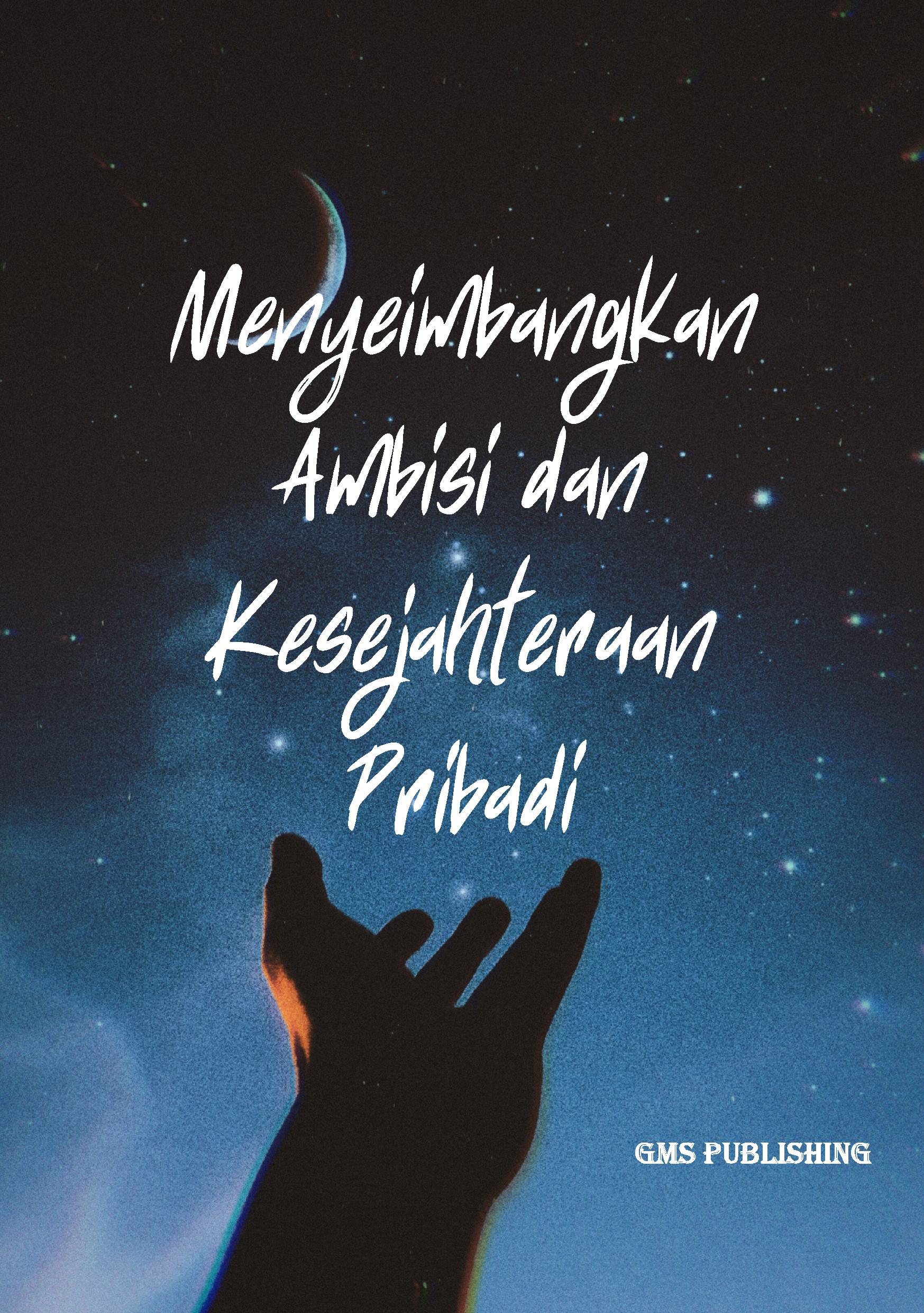 Menyeimbangkan ambisi dan kesejahteraan pribadi