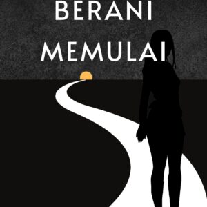 Berani memulai: langkah pertama mengatasi rasa takut