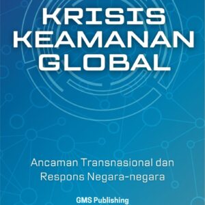 Krisis keamanan global : ancaman transnasional dan respons negara-negara