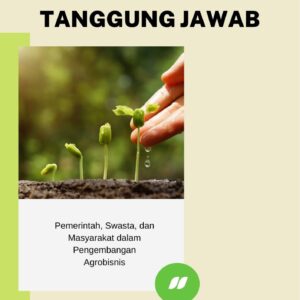 Berbagi tanggung jawab : pemerintah, swasta, dan masyarakat dalam pengembangan agrobisnis