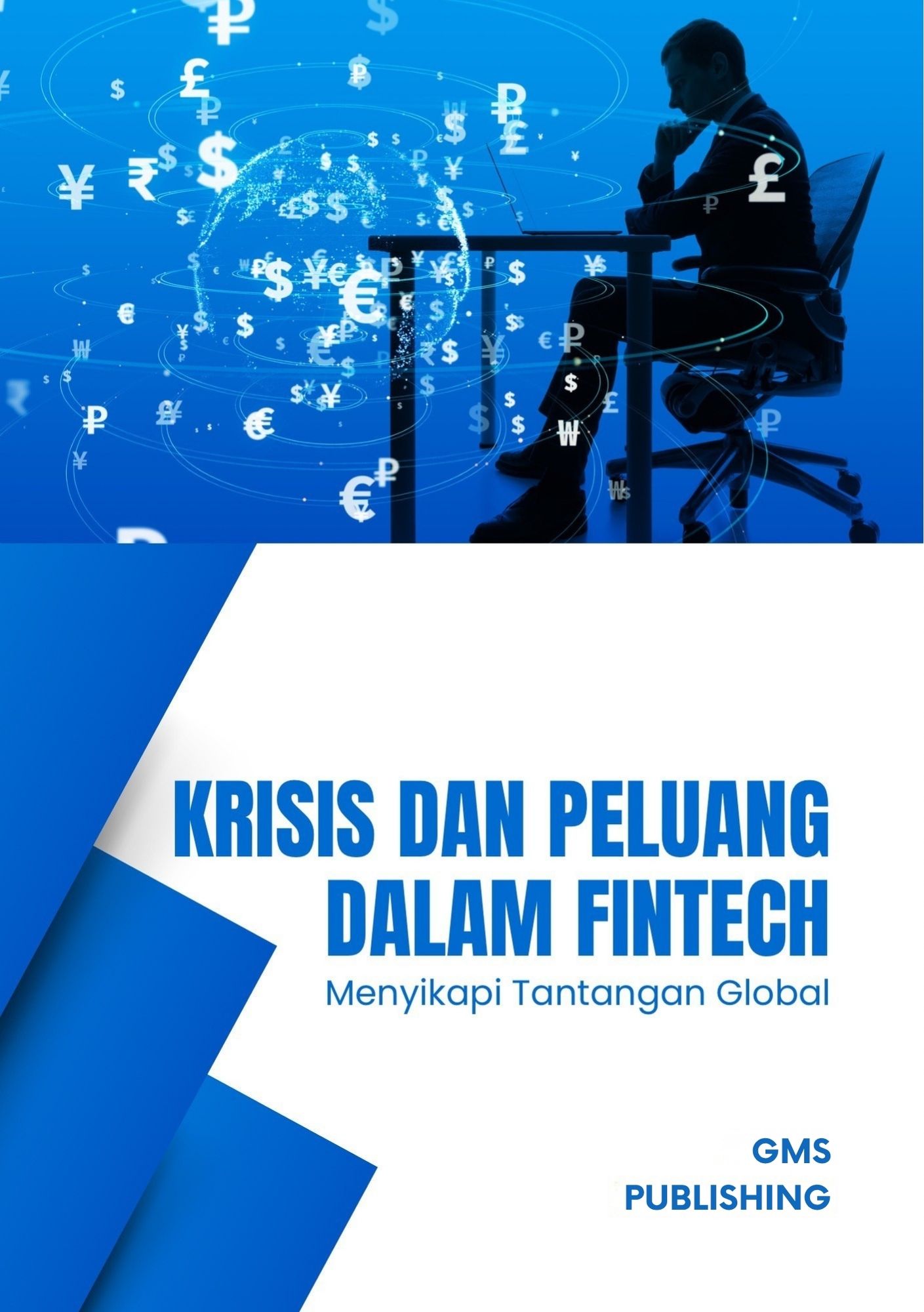 Krisis dan peluang dalam fintech : menyikapi tantangan global