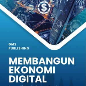 Membangun ekonomi digital : peran fintech dalam pembangunan