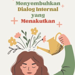 Menyembuhkan dialog internal yang menakutkan