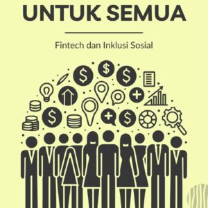Keuangan untuk semua : fintech dan inklusi sosial
