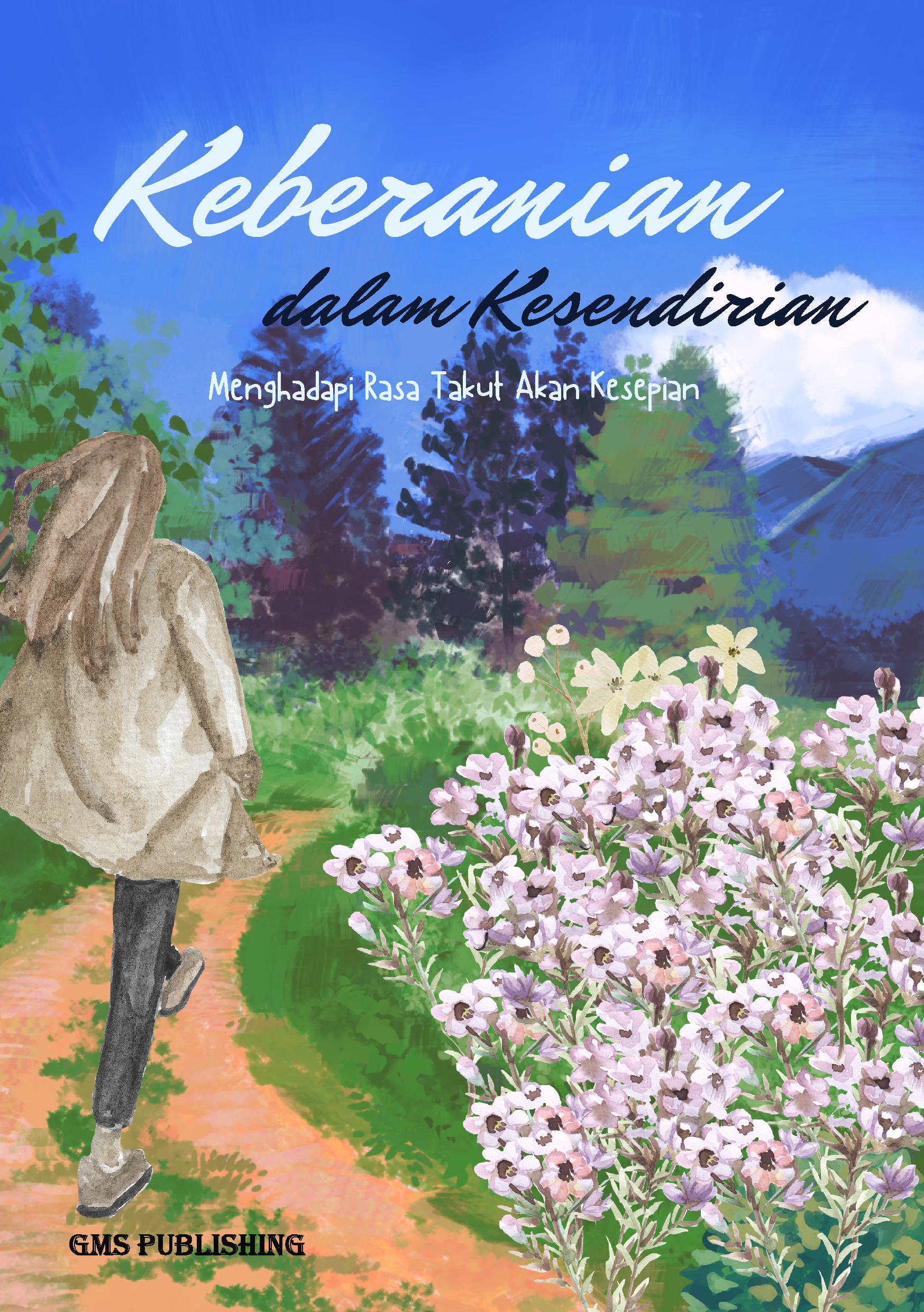 Keberanian dalam kesendirian: menghadapi rasa takut akan kesepian