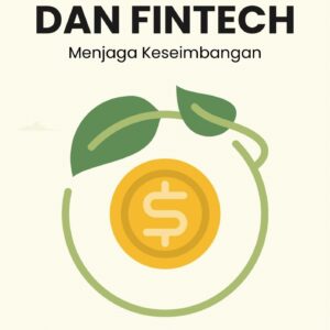Sustainability dan fintech : menjaga keseimbangan