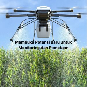 Inovasi drones dalam pertanian : membuka potensi baru untuk monitoring dan pemetaan