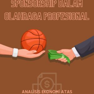 Sponsorship dalam olahraga profesional: analisis ekonomi atas kemitraan korporat
