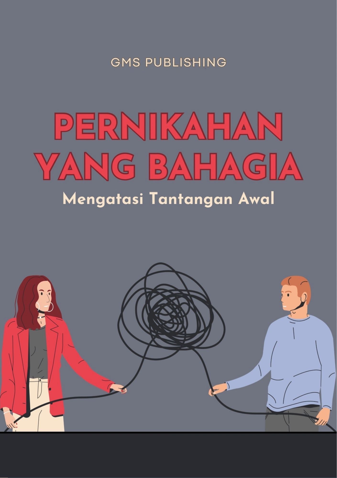 Pernikahan yang bahagia : mengatasi tantangan awal