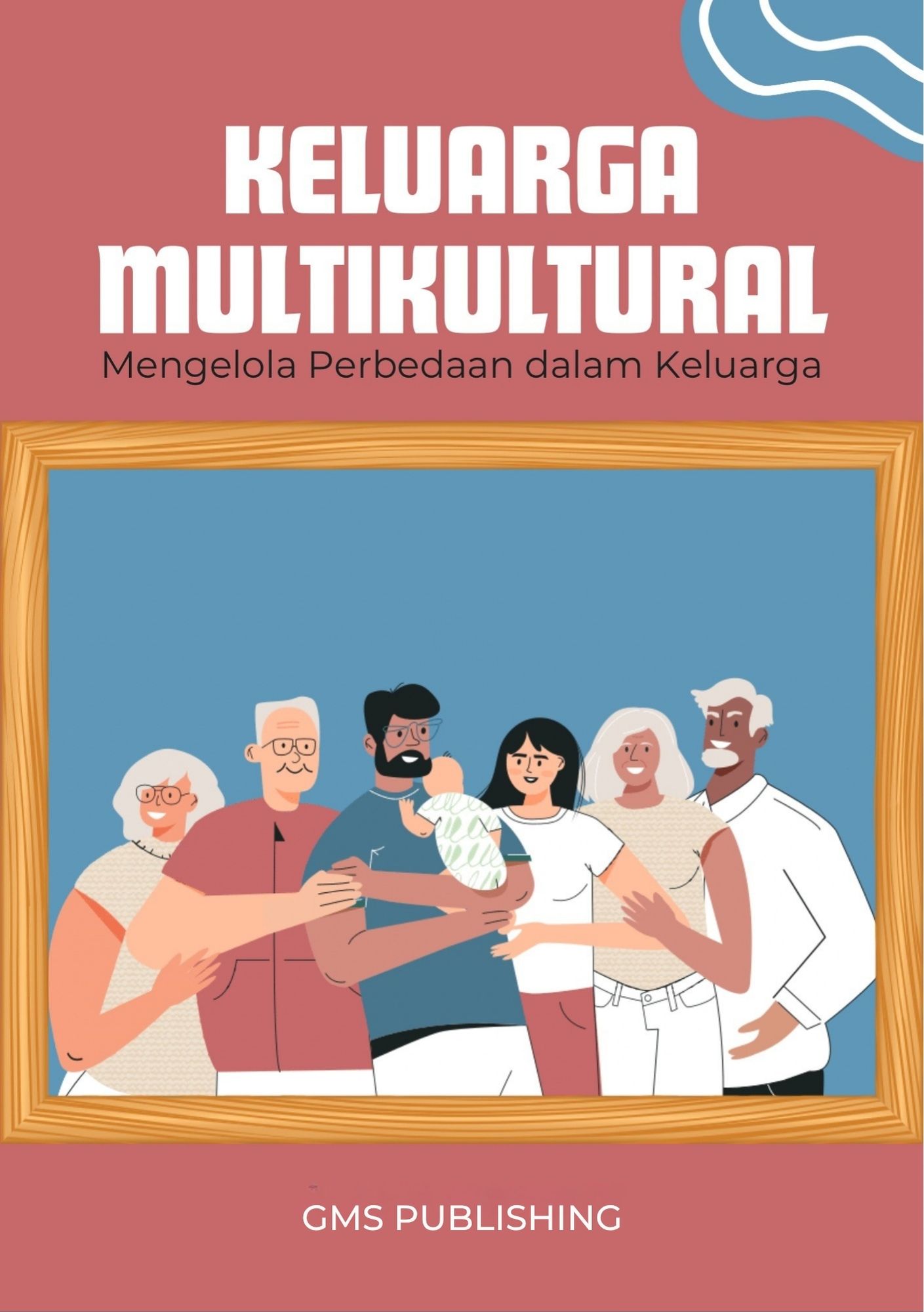 Keluarga multikultural : mengelola perbedaan dalam keluarga