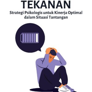 Mengatasi tekanan: strategi psikologis untuk kinerja optimal dalam situasi tantangan