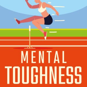 Mental toughness: menguji batas-batas diri dalam olahraga