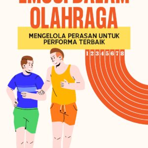 Emosi dalam olahraga: mengelola perasaan untuk performa terbaik