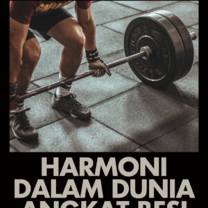 Musik, ritme, dan gerak: harmoni dalam dunia angkat besi