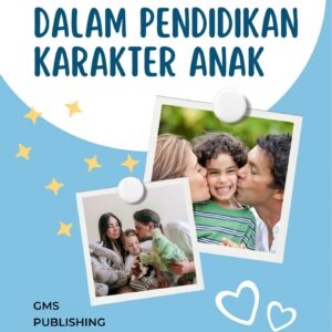Peran orang tua dalam pendidikan karakter anak