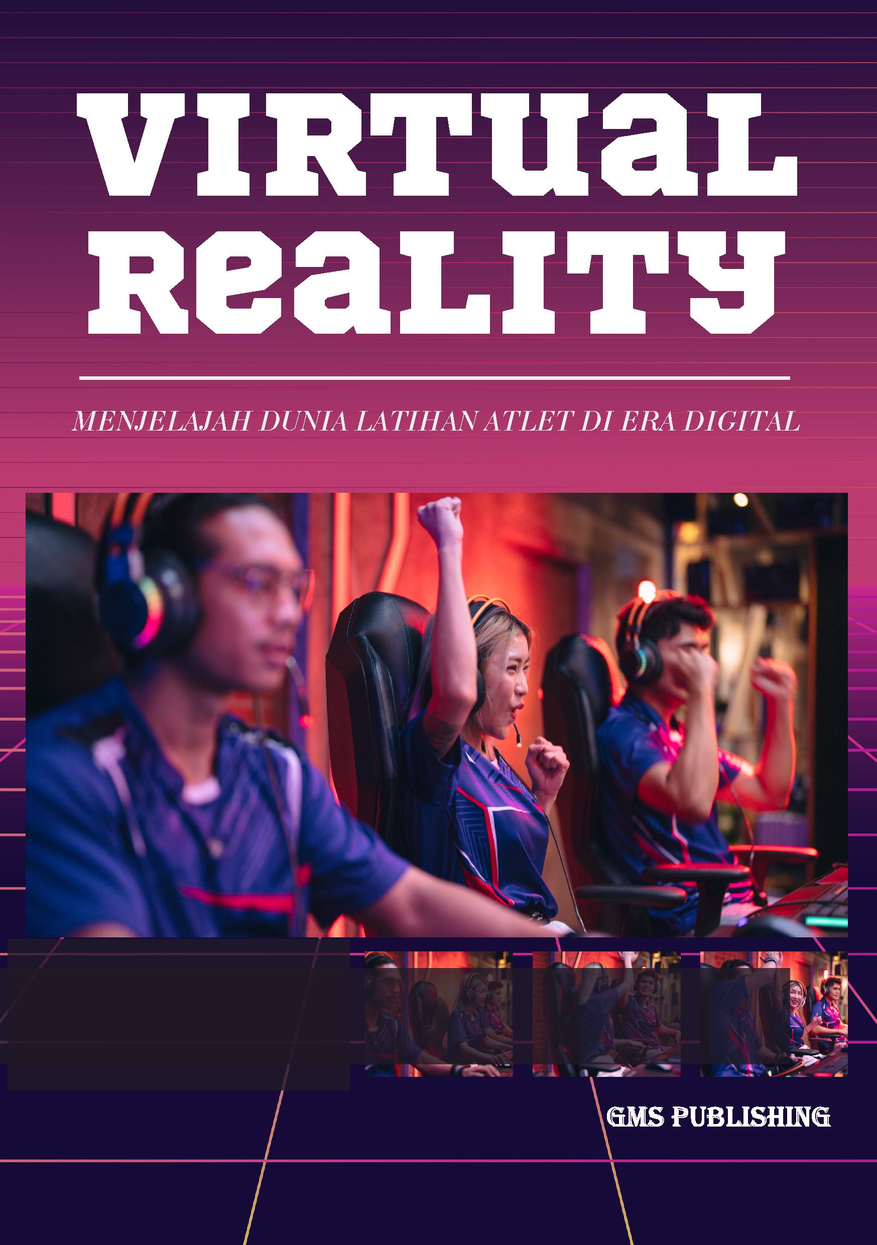 Virtual reality: menjelajah dunia latihan atlet di era digital