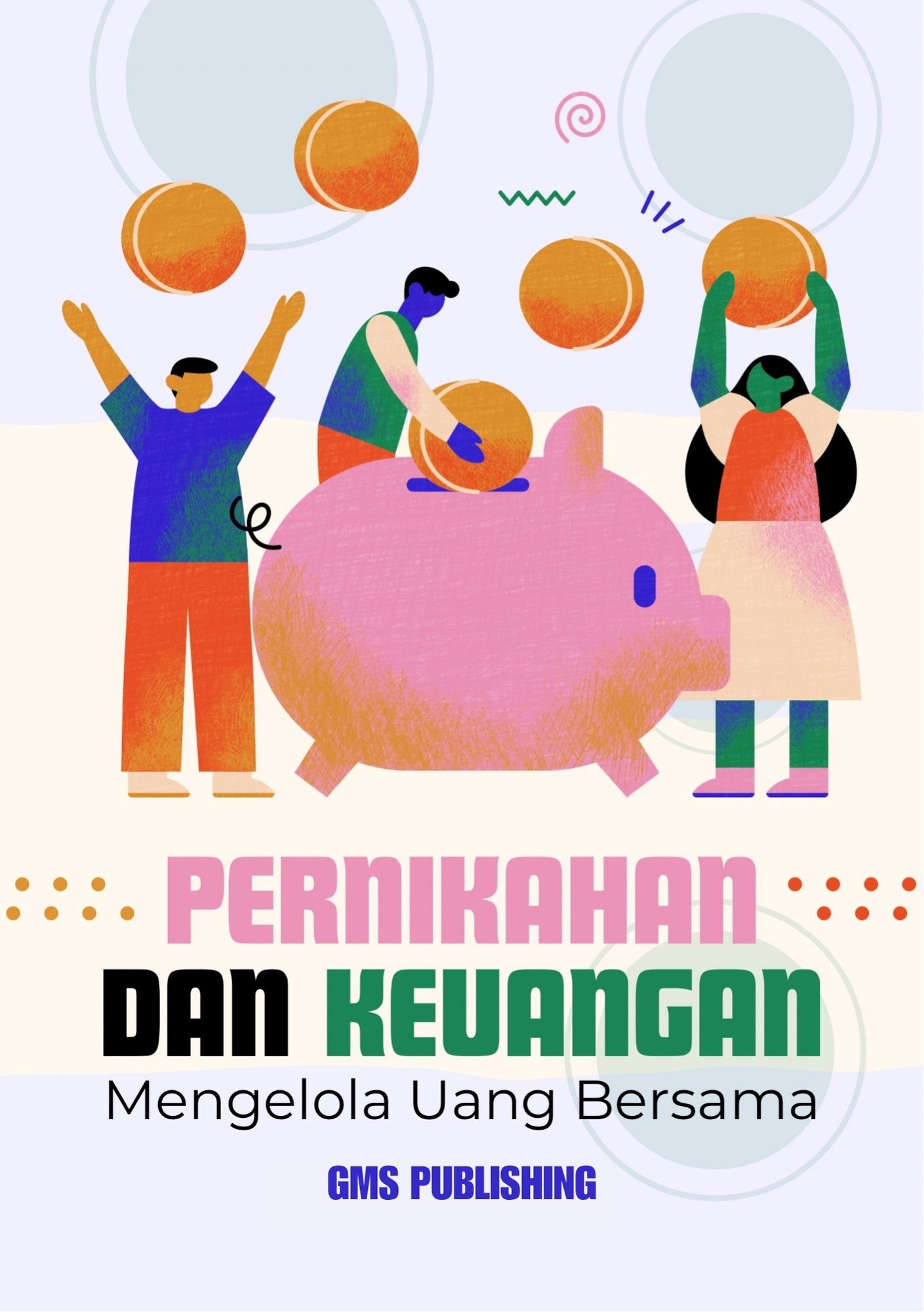 Pernikahan dan keuangan : mengelola uang bersama